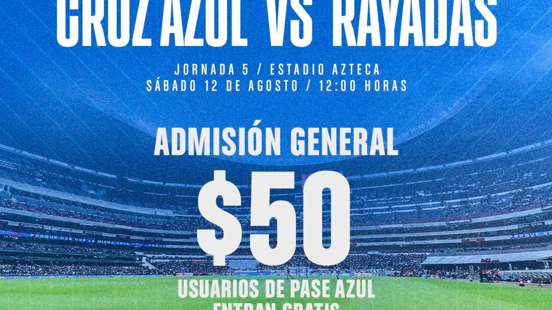 Cruz Azul vs. Rayadas: cuánto cuestan y cómo comprar los boletos para el Estadio Azteca