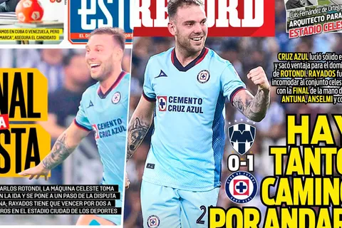 Cruz Azul se adueña de las portadas de los diarios tras vencer a Monterrey en la Ida de la Semifinal